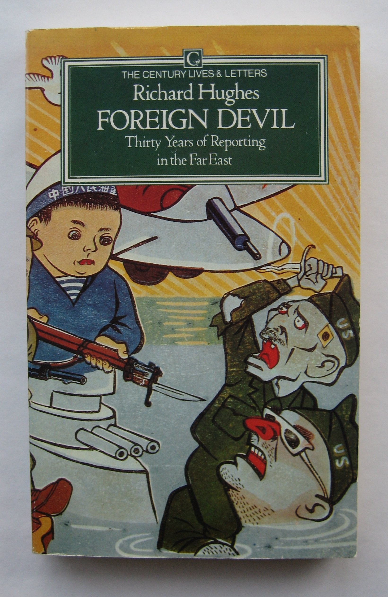Foreign Devil: Thirty Years of Reporting in the Far East,Used