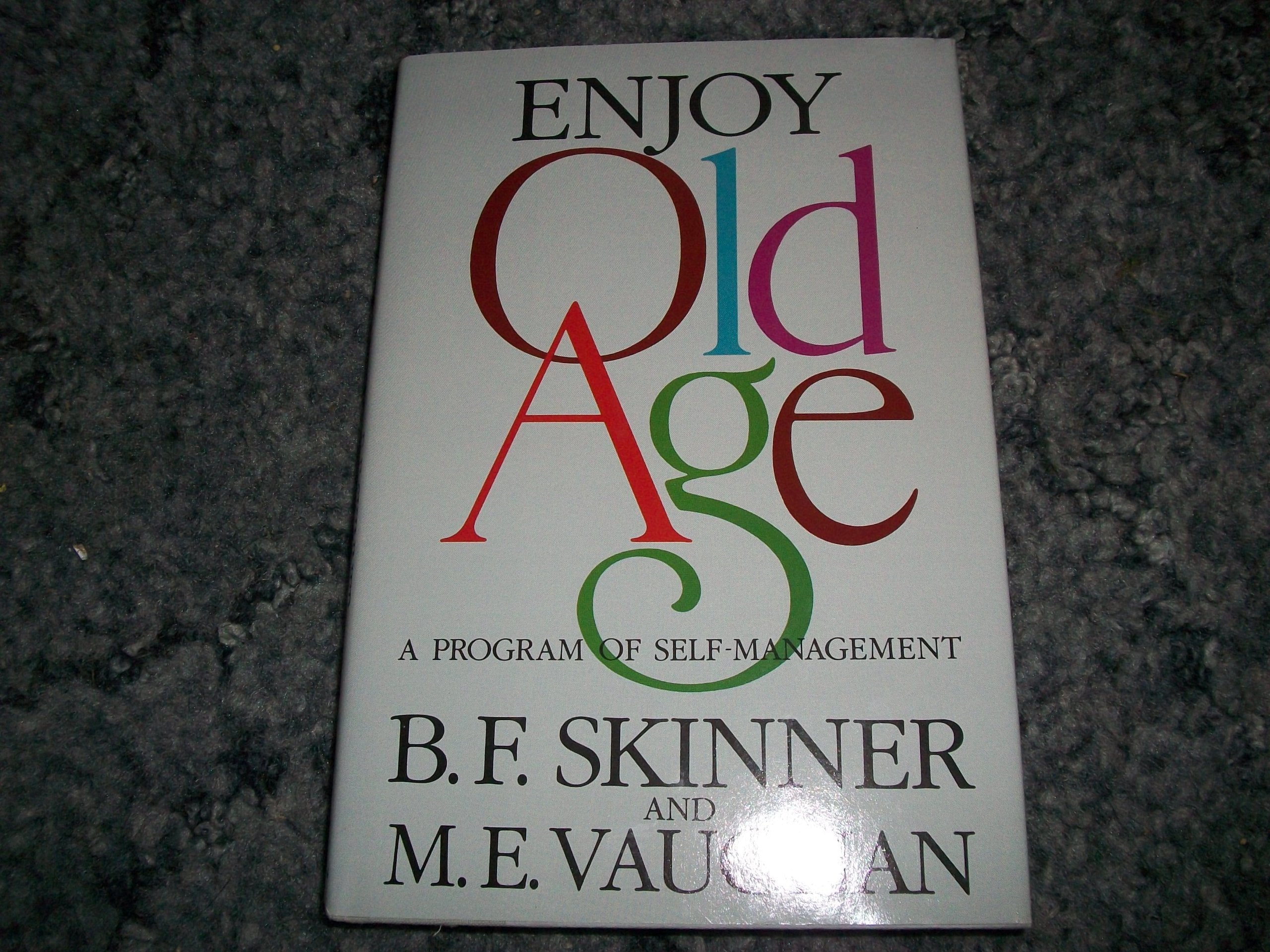 Enjoy Old Age: A Program Of Selfmanagement,Used