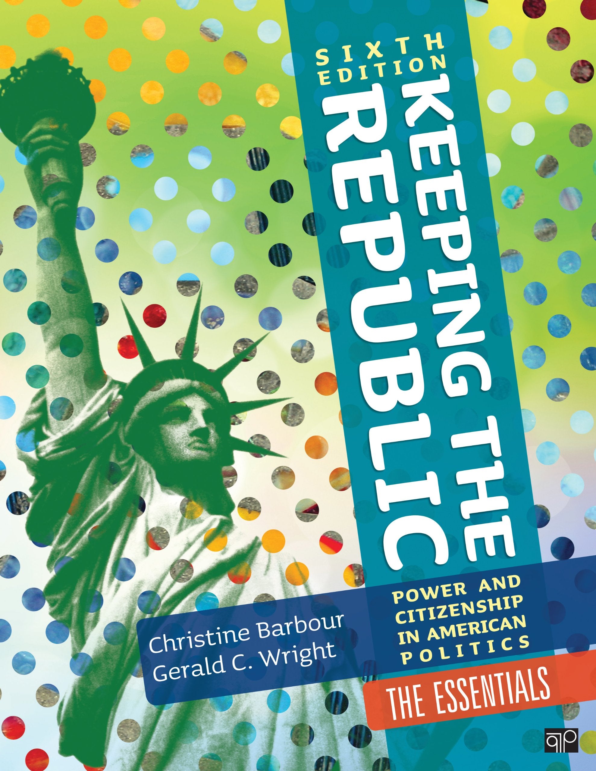 Keeping the Republic: Power and Citizenship in American Politics: The Essentials,Used