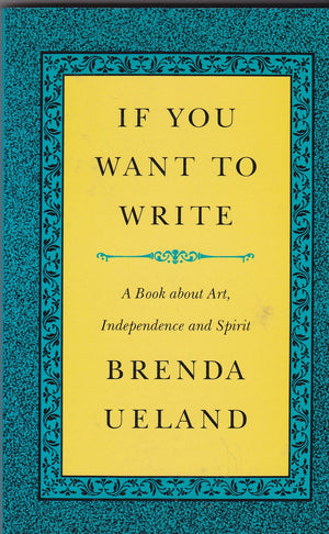 If You Want To Write : A Book About Art, Independence And Spirit,Used