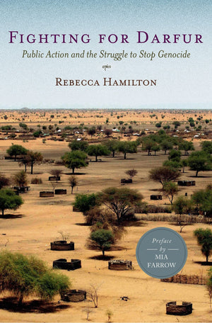 Fighting For Darfur: Public Action And The Struggle To Stop Genocide,New