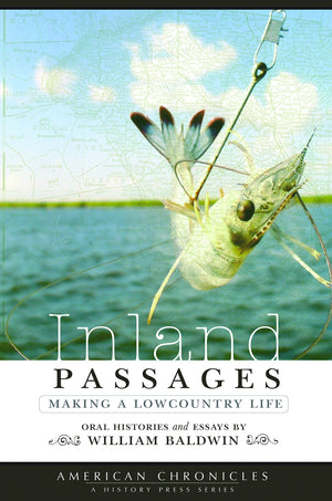 Inland Passages:: Making a Lowcountry Life (American Chronicles),Used