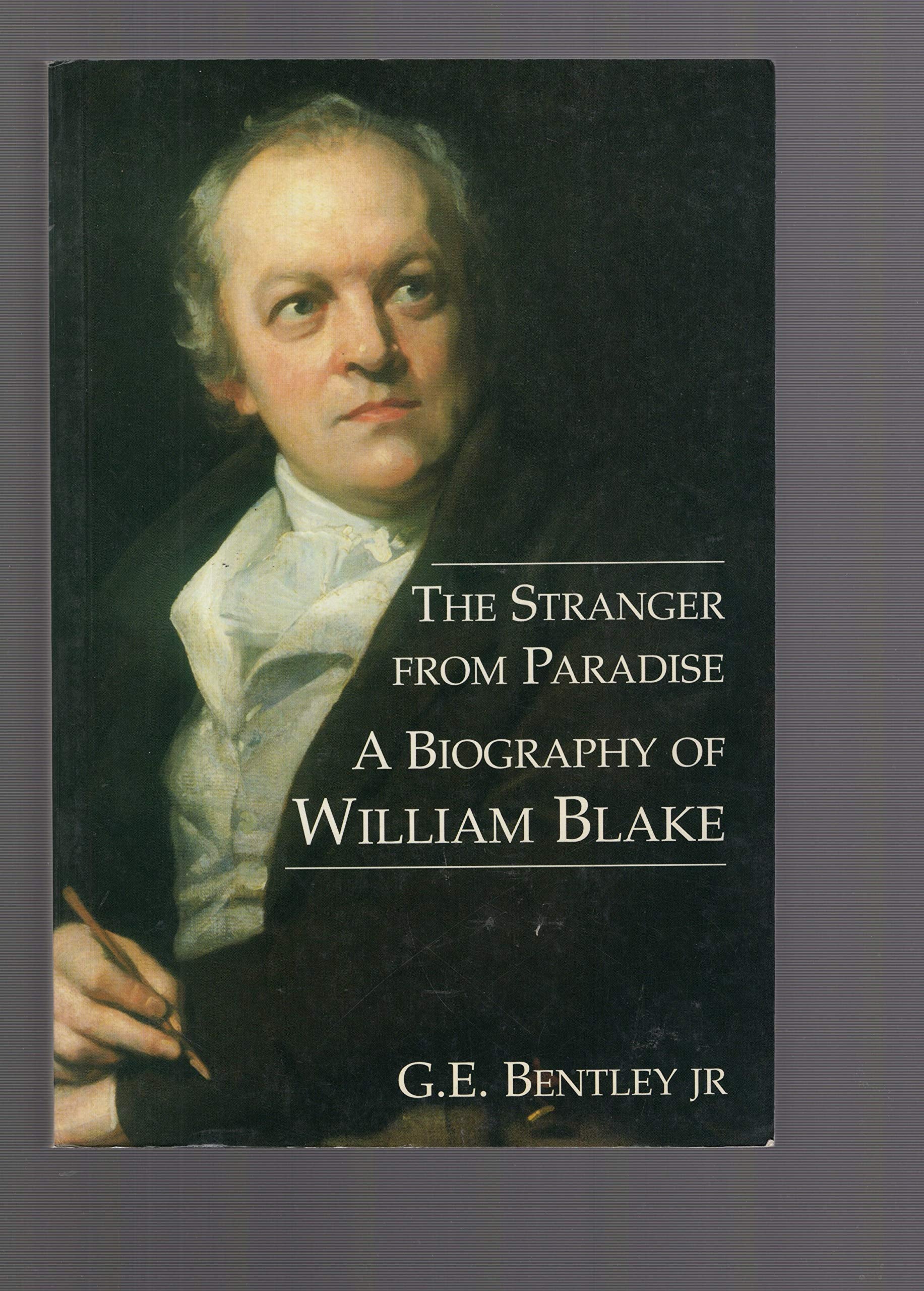 The Stranger From Paradise: A Biography Of William Blake (Paul Mellon Centre For Studies In British Art),New