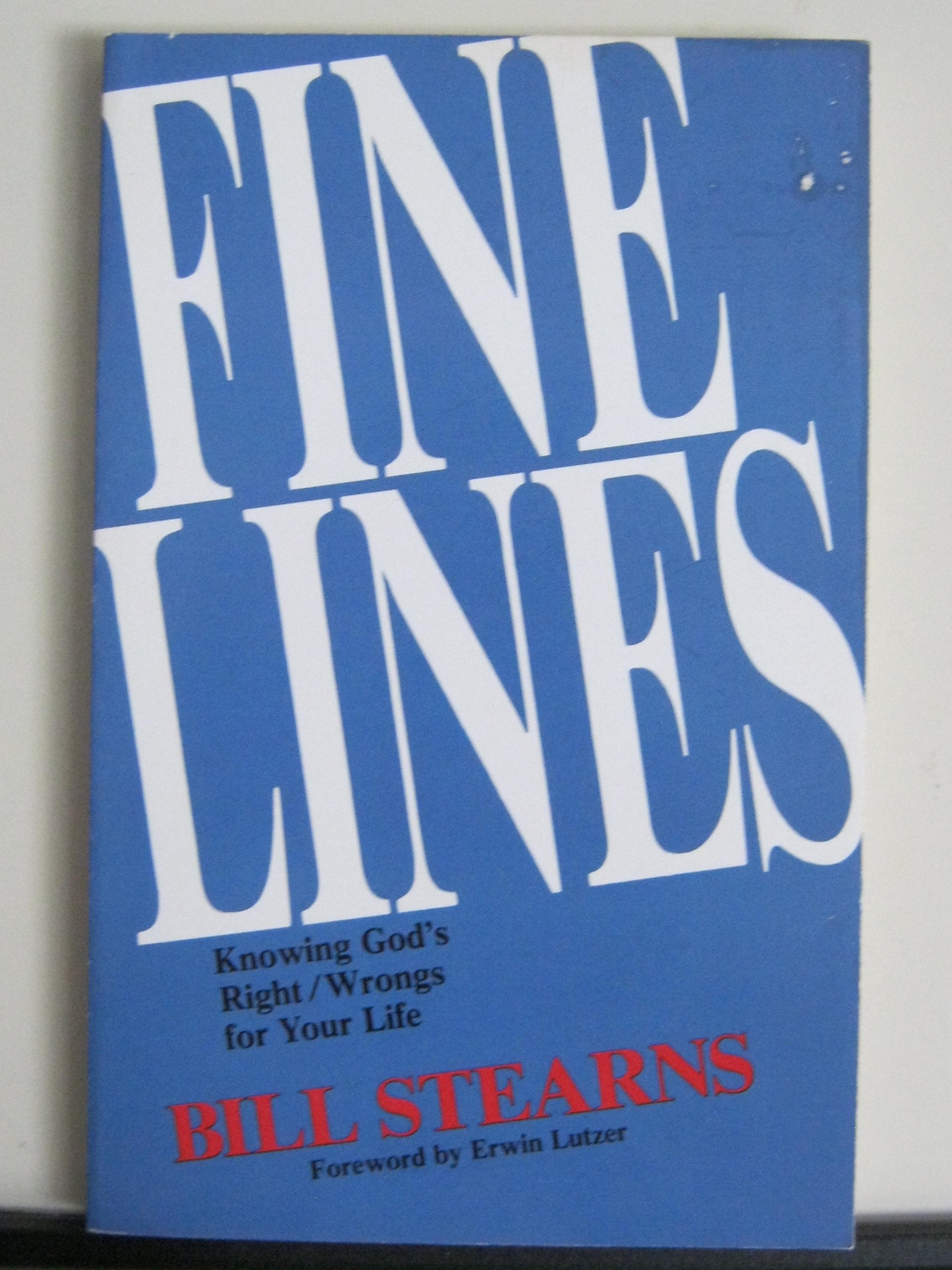 Fine lines: Knowing God's right/wrongs for your life,Used