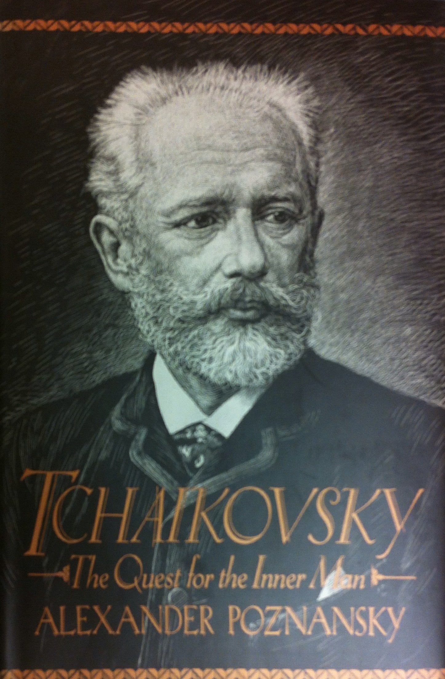 Tchaikovsky: The Quest for the Inner Man,New