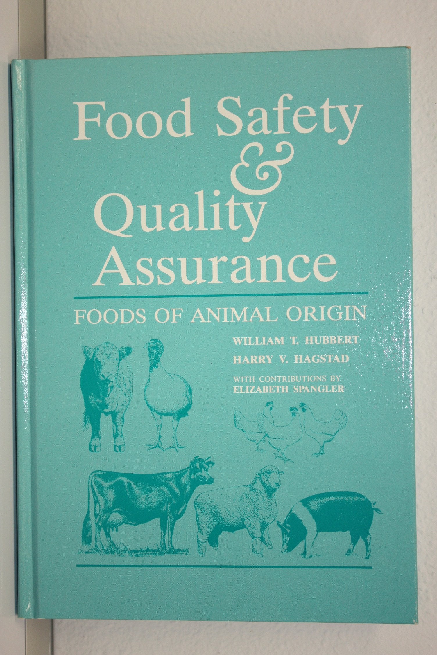 Food Safety And Quality Assurance: Foods Of Animal Origin,Used