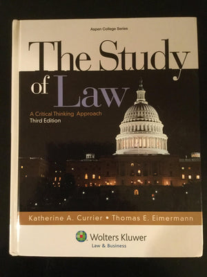 The Study Of Law: A Critical Thinking Approach, Third Edition (Aspen College)