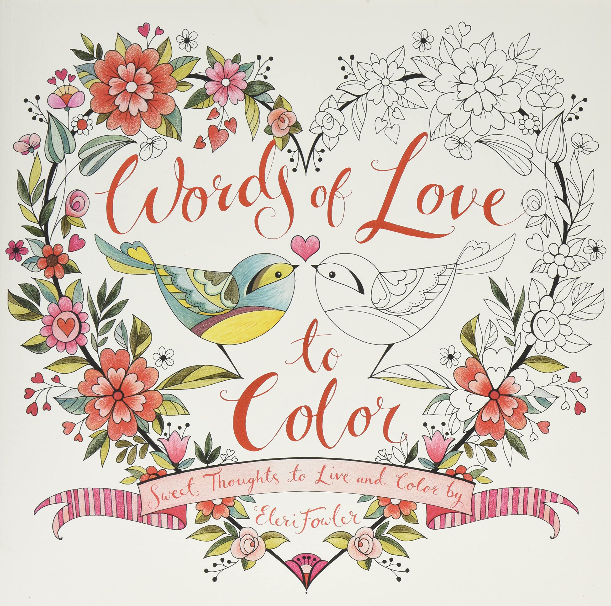 Words of Love to Color: Sweet Thoughts to Live and Color By,Used