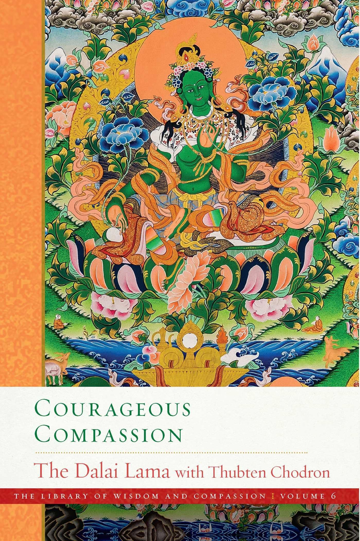 Courageous Compassion (6) (The Library Of Wisdom And Compassion),Used