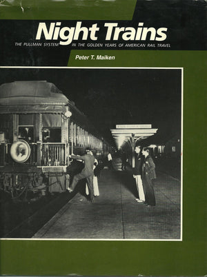 Night Trains: The Pullman Systems In The Golden Years Of American Rail Travel-new