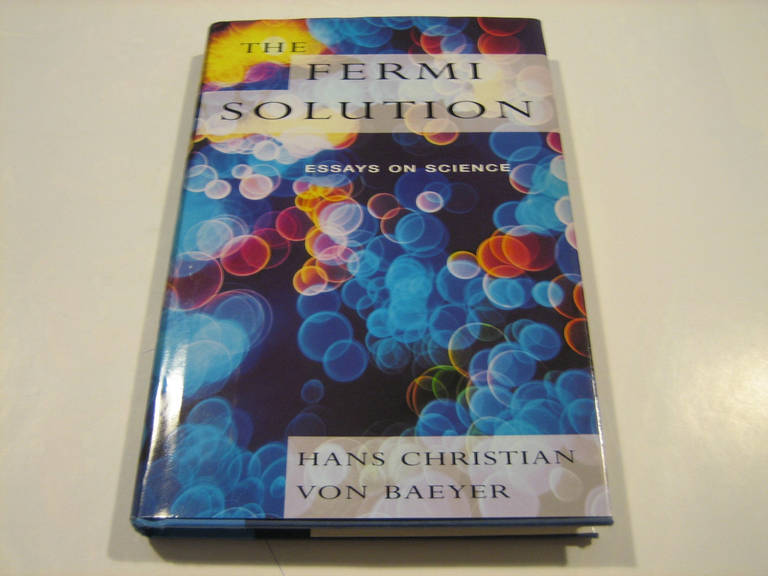 The Fermi Solution: Essays On Science,New