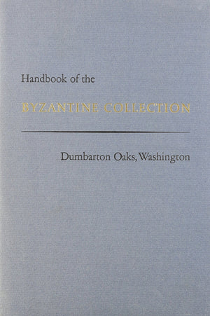 Handbook Of The Byzantine Collection-new,New