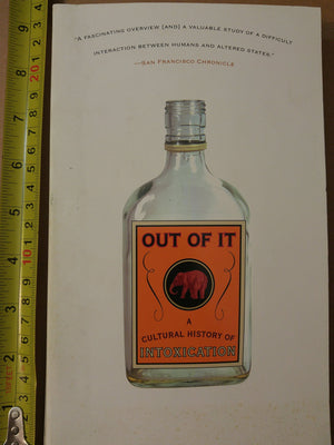 Out of It: A Cultural History of Intoxication,Used