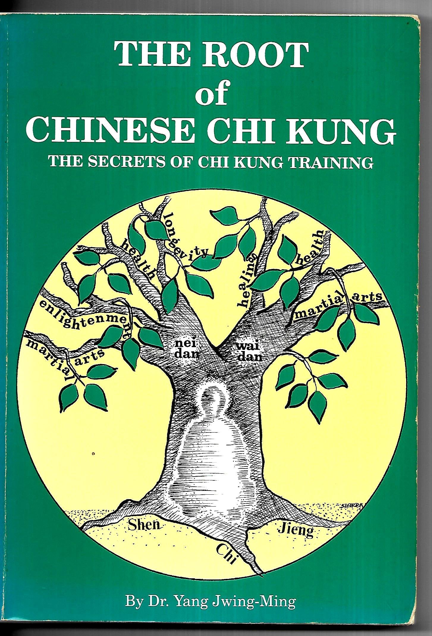 Root of Chinese Chi Kung: Secrets of Chi Kung Training (Ymaa Chi Kung Series, #1),New