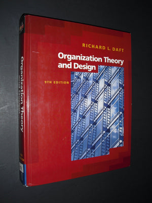 Organization Theory and Design (with InfoTrac) (Available Titles CengageNOW),New