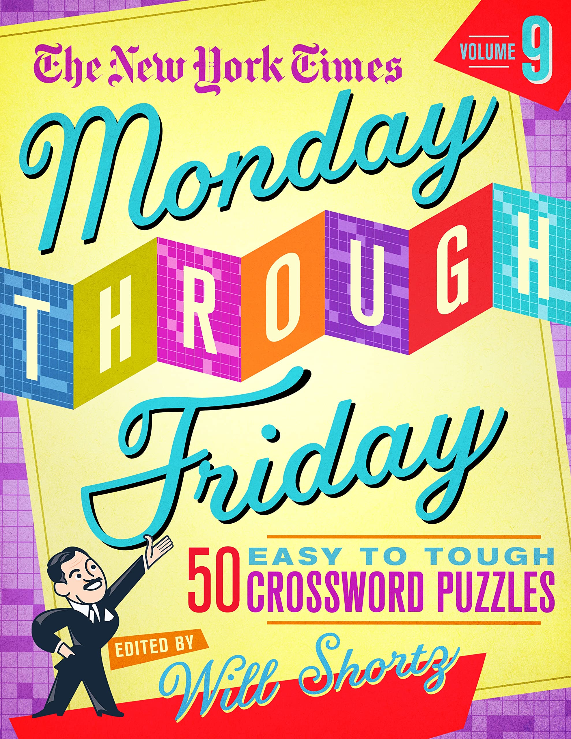 The New York Times Monday Through Friday Easy To Tough Crossword Puzzles Volume 9: 50 Puzzles From The Pages Of The New York Tim,Used