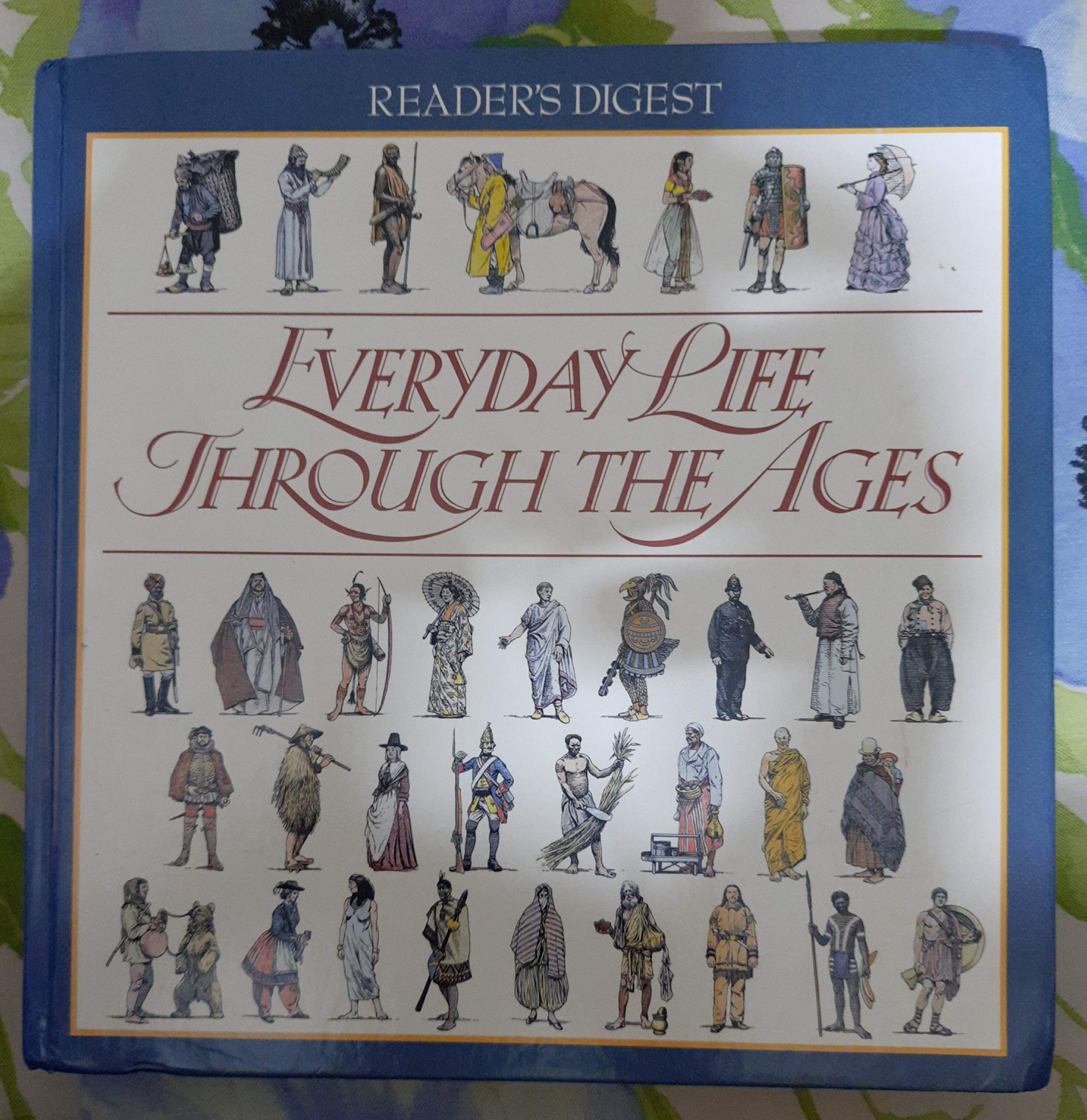 Everyday Life Through the Ages (Reader's Digest),New