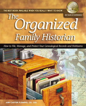 The Organized Family Historian: How to File, Manage, and Protect Your Geneological Records and Heirlooms (National Genealogical ,Used