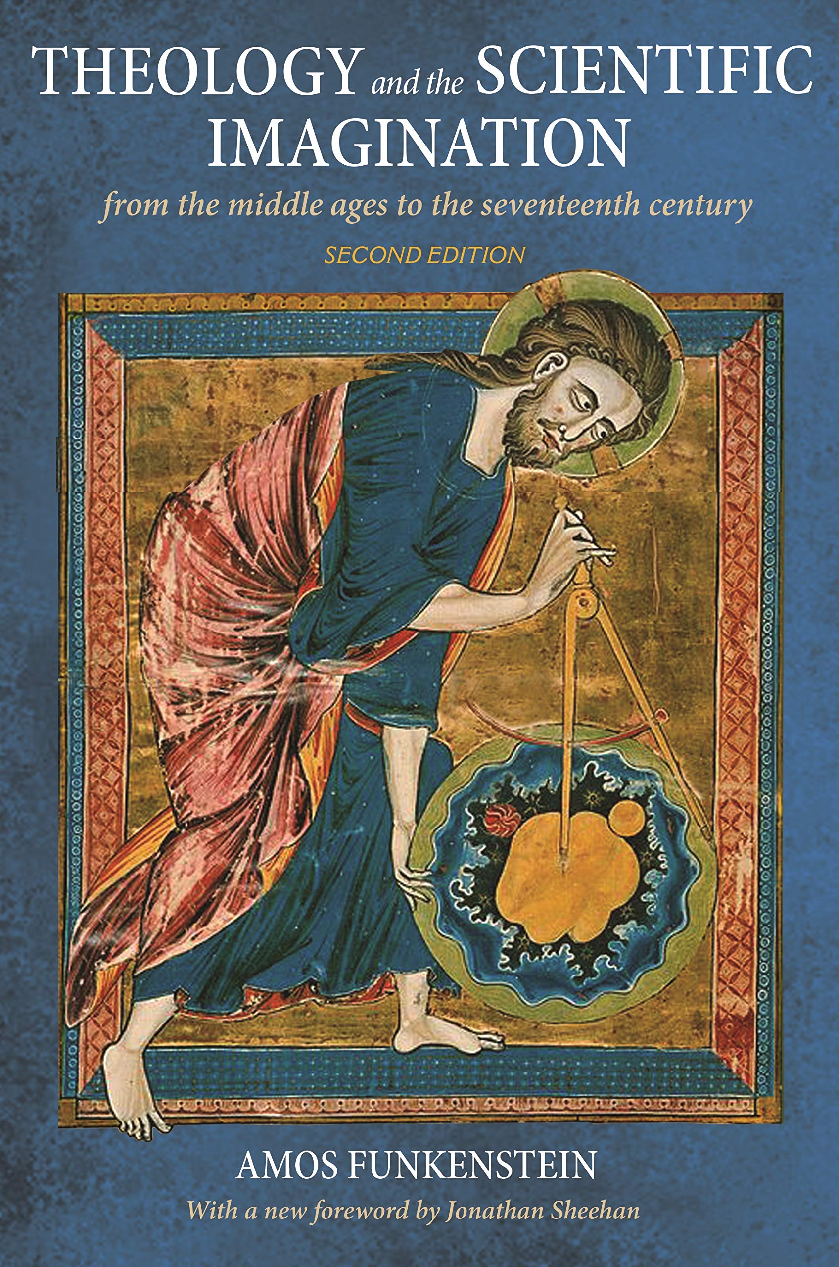Theology and the Scientific Imagination: From the Middle Ages to the Seventeenth Century, Second Edition,Used