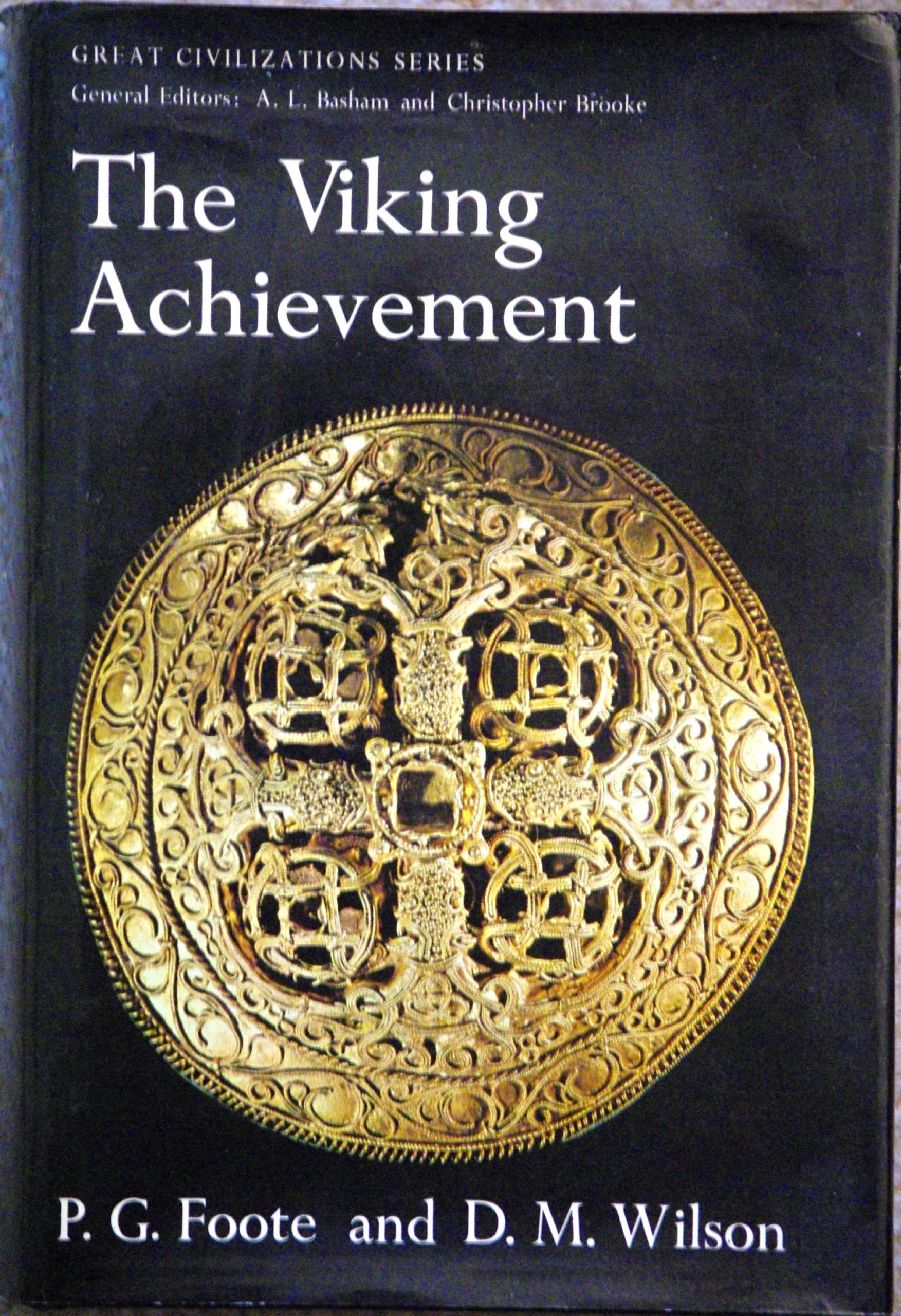 The Viking Achievement: The Society And Culture Of Early Medieval Scandinavia (Great Civilizations Series),Used