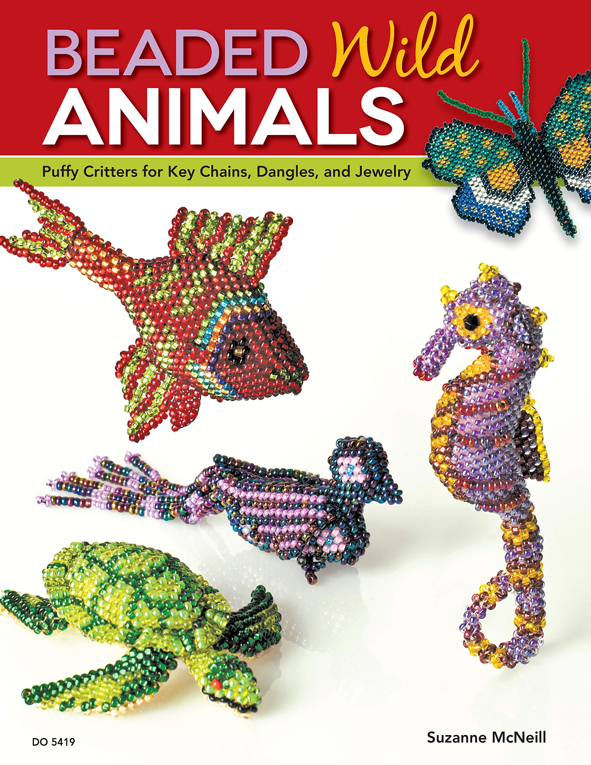 Beaded Wild Animals: Puffy Critters for Key Chains, Dangles, and Jewelry (Design Originals) 10 Projects include Butterflies, Hum,Used