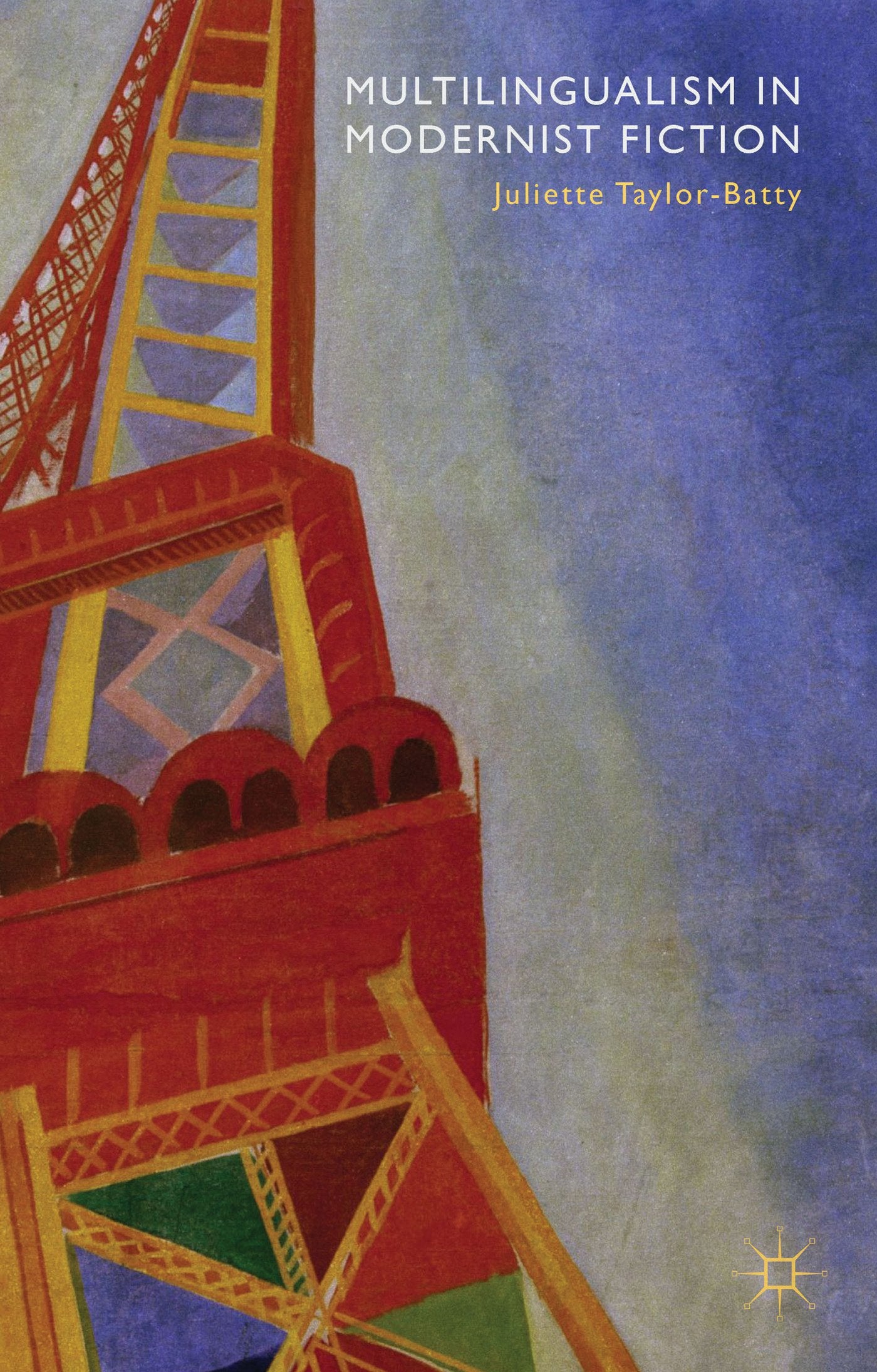 Multilingualism in Modernist Fiction,Used