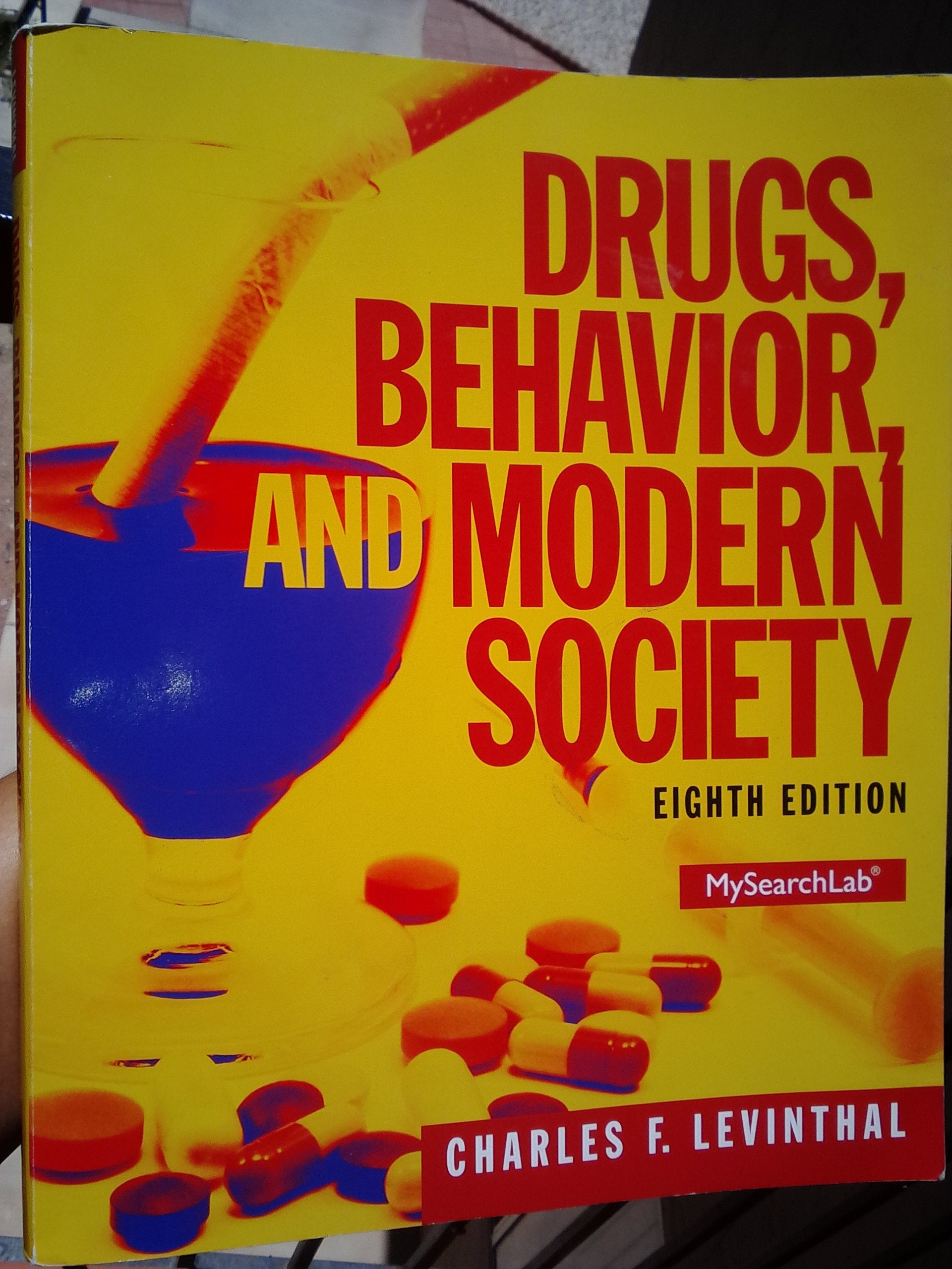 Drugs, Behavior, And Modern Society (8Th Edition)  Standalone Book