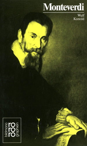 Claudio Monteverdi: Mit Selbstzeugnissen und Bilddokumenten,Used