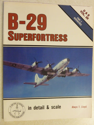 B29 Superfortress in detail & scale, Part 2: Derivatives  D&S, Vol. 25,Used