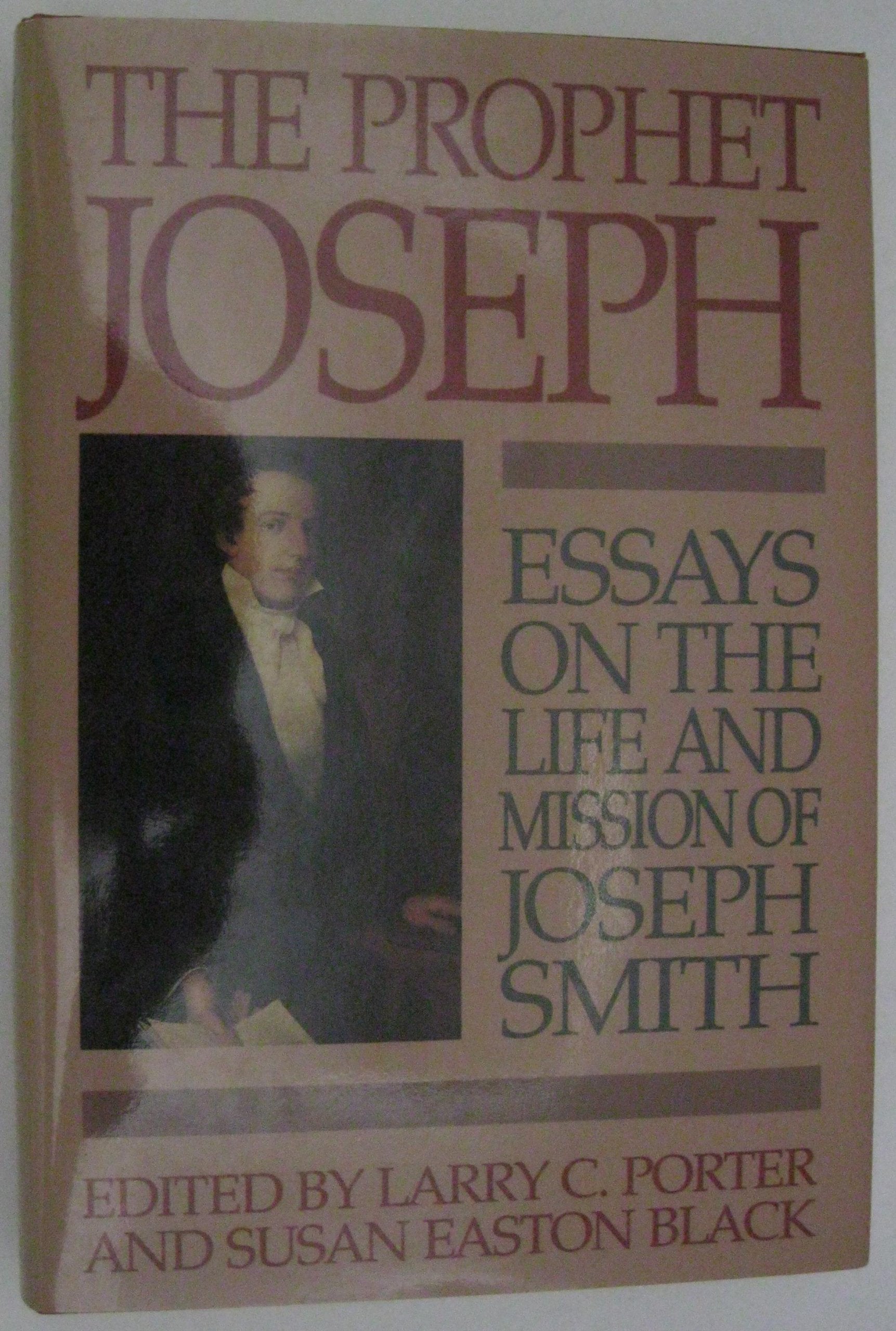 The Prophet Joseph: Essays on the Life and Mission of Joseph Smith,Used