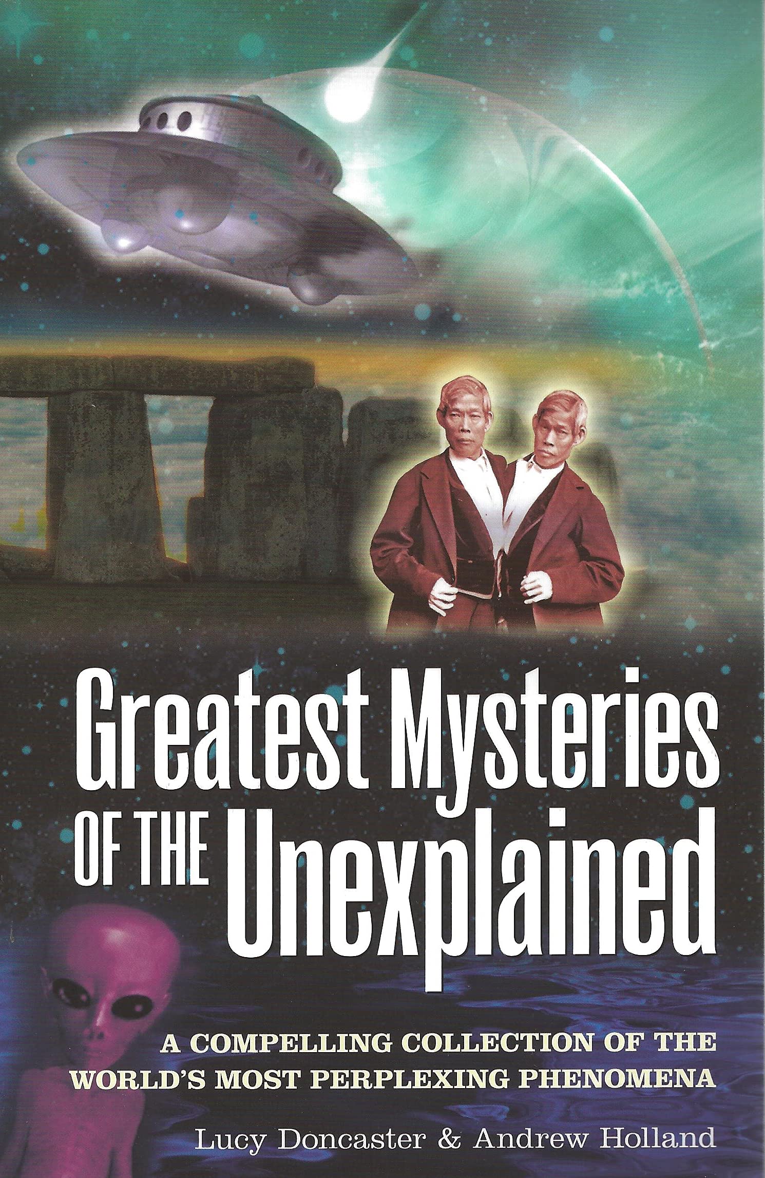 Greatest Mysteries of the Unexplained: A Compelling Collection of the World's Most Perplexing Phenomena,Used