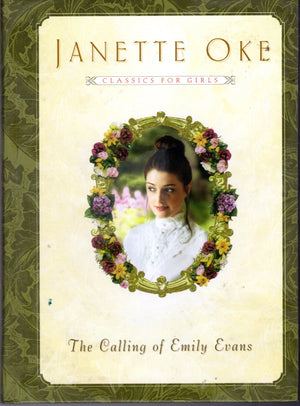 The Calling of Emily Evans (Women of the West #1) (Janette Oke Classics for Girls),Used