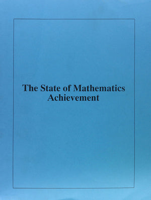 The State Of Mathematics Achievement: Naep's 1990 Assessment Of The Nation And The Trial Assessment Of The States,Used