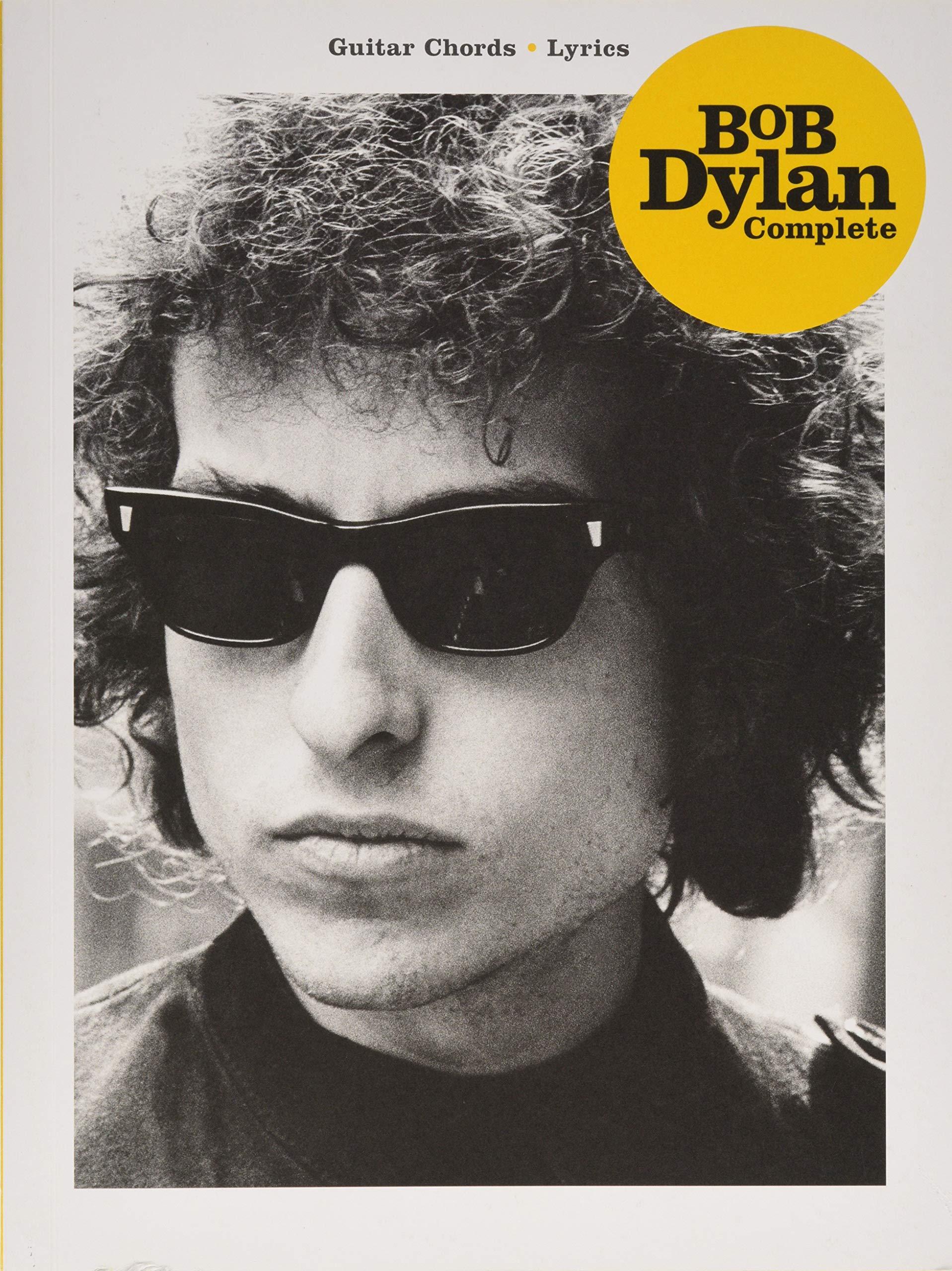 Bob Dylan  Complete Guitar Chord Songbook: Full Lyrics and Chords for Every Song  Play Iconic Folk and Rock Hits  Hal Leonard S,Used