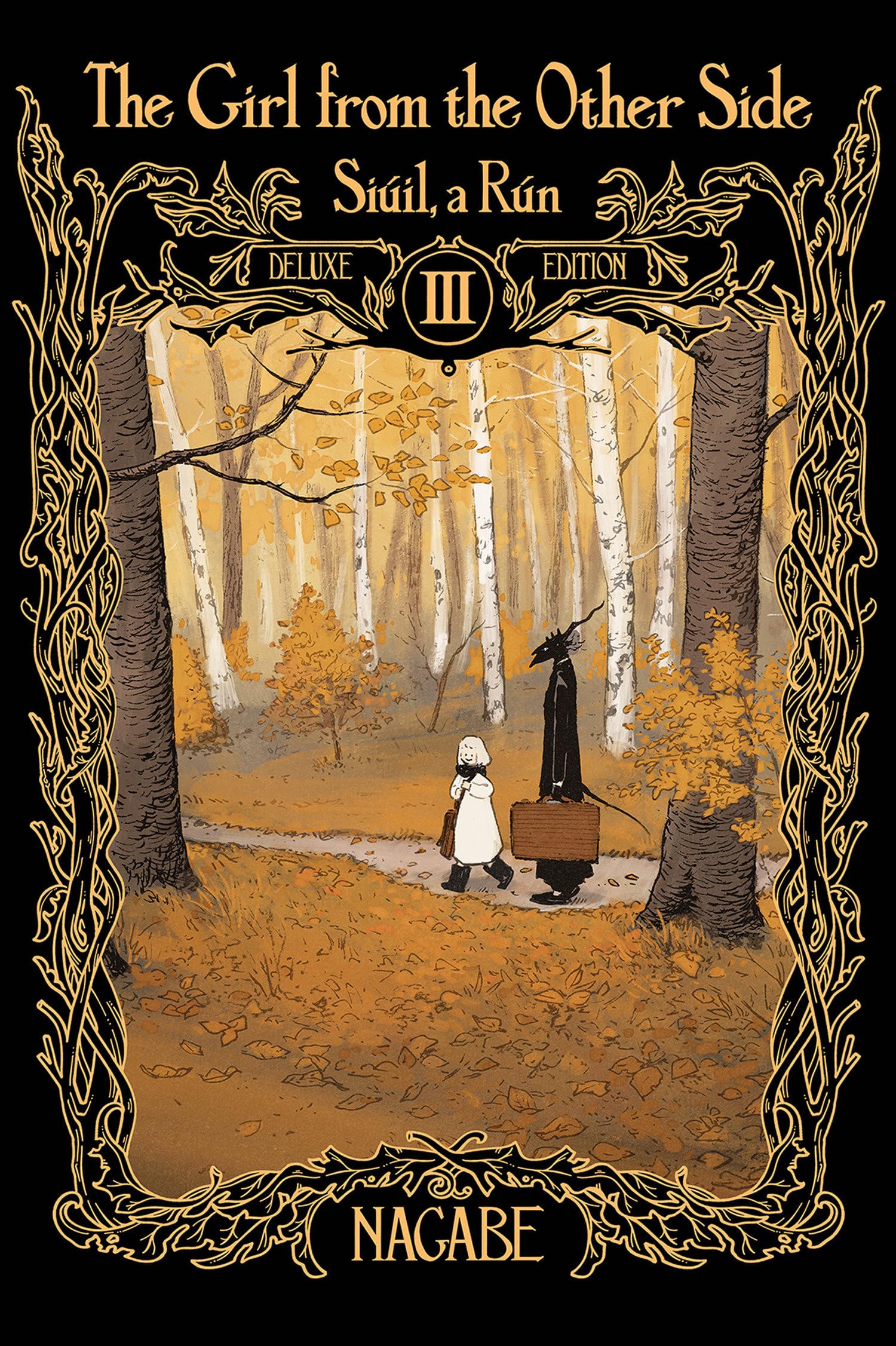 The Girl From the Other Side: Si?il, a R?n Deluxe Edition III (Vol. 79 Hardcover Omnibus),New