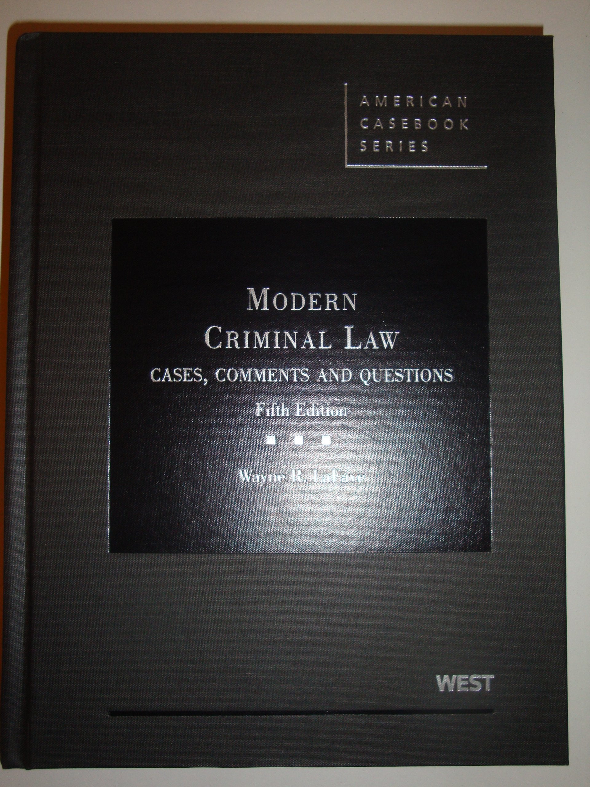Modern Criminal Law: Cases, Comments and Questions, 5th (American Casebook Series),New