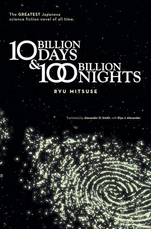 Ten Billion Days and One Hundred Billion Nights,New