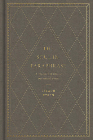 The Soul in Paraphrase: A Treasury of Classic Devotional Poems,Used