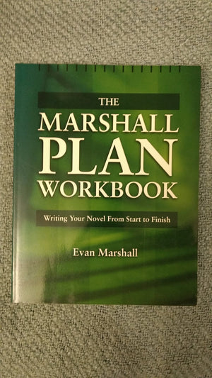 The Marshall Plan Workbook : Writing Your Novel from Start to Finish,Used