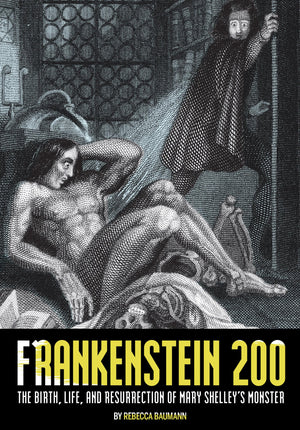 Frankenstein 200: The Birth, Life, and Resurrection of Mary Shelley's Monster (Special Publications of the Lilly Library),Used