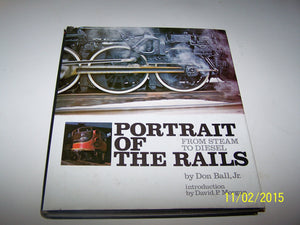 Portrait Of The Rails, From Steam To Diesel,New