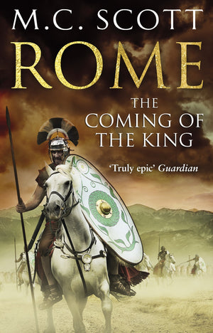 Rome: The Coming of the King: Historical Fiction: Rome 2,Used