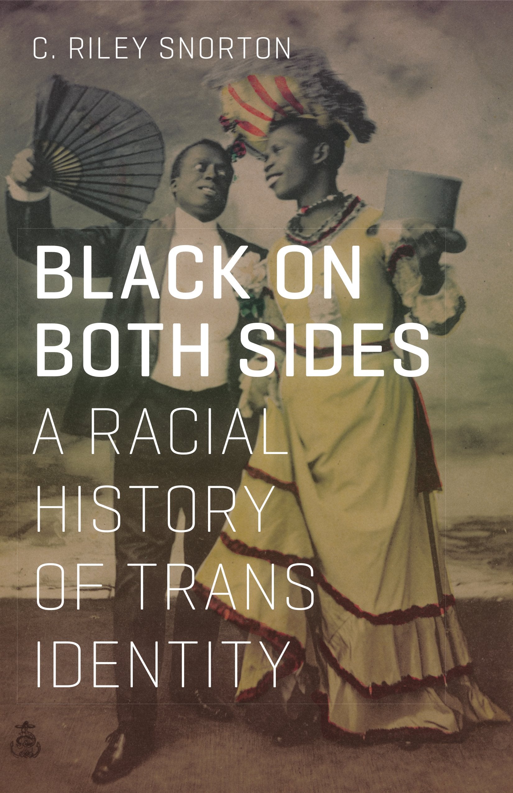 Black On Both Sides: A Racial History Of Trans Identity