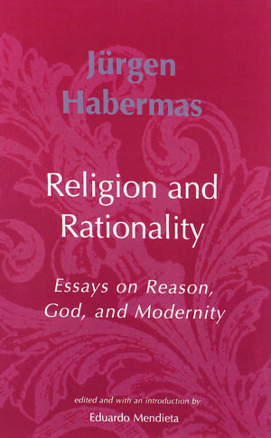 Religion and Rationality: Essays on Reason, God and Modernity (Studies in Contemporary German Social Thought),Used