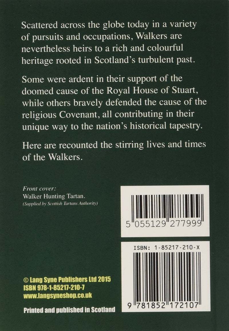 Walker: The Origins of the Walkers and Their Place in History: The Origins of the Clan Walker and Their Place in Scotland's Hist,Used