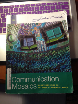 Communication Mosaics: An Introduction to the Field of Communication,Used