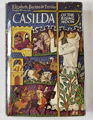 Casilda of the Rising Moon: A Tale of Magic and of Faith, of Knights and a Saint in Medieval Spain,Used