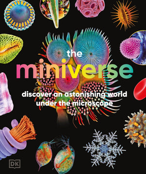 The Miniverse: Discover An Astonishing World Under The Microscope