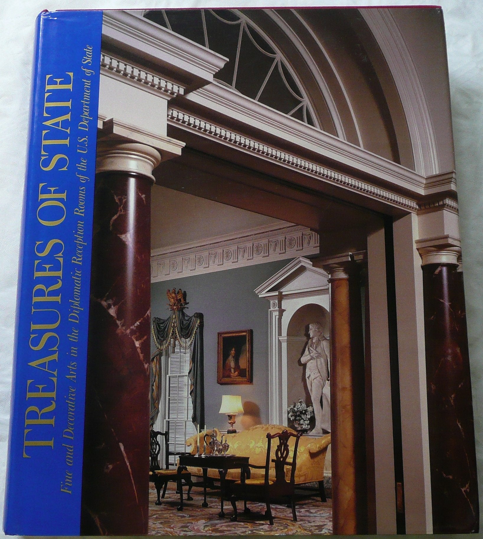 Treasures of State: Fine and Decorative Arts in the Diplomatic Reception Rooms of the U.S. Department of State,Used