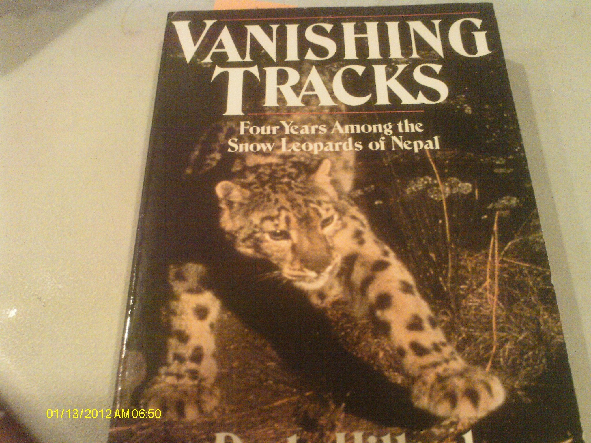 Vanishing Tracks: Four Years Among The Snow Leopards Of Nepal,Used